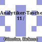 Analytiker-Taschenbuch. 11 /