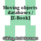 Moving objects databases / [E-Book]