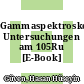 Gammaspektroskopische Untersuchungen am 105Ru [E-Book] /