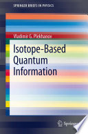 Isotope-Based Quantum Information [E-Book] /