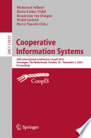 Cooperative Information Systems [E-Book] : 29th International Conference, CoopIS 2023, Groningen, The Netherlands, October 30-November 3, 2023, Proceedings /
