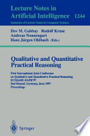 Qualitative and Quantitative Practical Reasoning [E-Book] : First International Joint Conference on Qualitative and Quantitative Practical Reasoning, ECSQARU-FAPR'97, Bad Honnef, Germany, June 9-12, 1997 Proceedings /