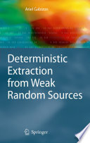 Deterministic Extraction from Weak Random Sources [E-Book] /