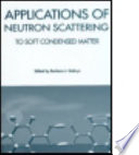 Applications of neutron scattering of soft condensed matter /