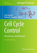 Cell Cycle Control [E-Book] : Mechanisms and Protocols /