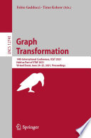 Graph Transformation [E-Book] : 14th International Conference, ICGT 2021, Held as Part of STAF 2021, Virtual Event, June 24-25, 2021, Proceedings /