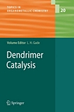 Dendrimer Catalysis [E-Book] /