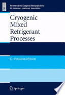 Cryogenic Mixed Refrigerant Processes [E-Book] /