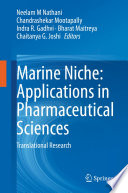Marine Niche: Applications in Pharmaceutical Sciences [E-Book] : Translational Research /