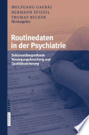 Routinedaten in der Psychiatrie [E-Book] : Sektorenübergreifende Versorgungsforschung und Qualitätssicherung /