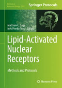 Lipid-Activated Nuclear Receptors [E-Book] : Methods and Protocols /