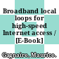 Broadband local loops for high-speed Internet access / [E-Book]