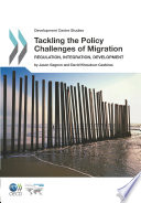 Tackling the Policy Challenges of Migration [E-Book]: Regulation, Integration, Development /