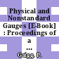 Physical and Nonstandard Gauges [E-Book] : Proceedings of a Workshop Organized at the Institute for Theoretical Physics of the Technical University, Vienna, Austria September 19–23, 1989 /