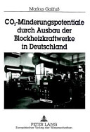 CO2-Minderungspotentiale durch Ausbau der Blockheizkraftwerke in Deutschland /