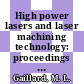 High power lasers and laser machining technology: proceedings : ECO. 0002: proceedings : Paris, 25.04.89-28.04.89.