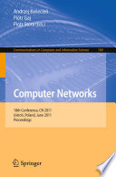 Computer Networks [E-Book] : 18th Conference, CN 2011, Ustron, Poland, June 14-18, 2011. Proceedings /