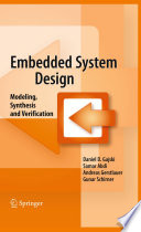 Embedded System Design [E-Book] : Modeling, Synthesis and Verification /