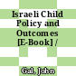 Israeli Child Policy and Outcomes [E-Book] /