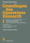 Grundlagen des Operations Research Vol 0001: Einführung, lineare Optimierung, nichtlineare Optimierung, Optimierung bei mehrfacher Zielsetzung.