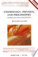 Cosmology, Physics, and Philosophy [E-Book] : Including a New Theory of Aesthetics /
