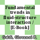 Fundamental trends in fluid-structure interaction / [E-Book]