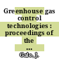 Greenhouse gas control technologies : proceedings of the 6th International Conference on Greenhouse Gas Control Technologies, 1-4 October 2002, Kyoto, Japan. Volume II [E-Book] /