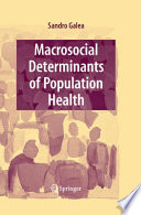 Macrosocial Determinants of Population Health [E-Book] /