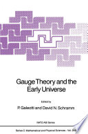 Gauge Theory and the Early Universe [E-Book] /