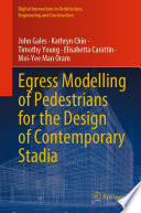 Egress Modelling of Pedestrians for the Design of Contemporary Stadia [E-Book] /