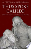 Thus spoke Galileo : the great scientist's ideas and their relevance to the present day [E-Book] /