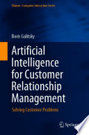 Artificial Intelligence for Customer Relationship Management [E-Book] : Solving Customer Problems /