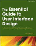 The essential guide to user interface design : an introduction to GUI design : principles and techniques /