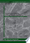 Fracture and fatigue of materials and structures : selected, peer reviewed papers from the 14th Polish Conference on Fracture Mechanics and Fatigue, September 23-26, 2013, Kielce-Cedzyna, Poland [E-Book] /