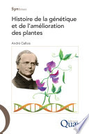 Histoire de la génétique et de l'amélioration des plantes [E-Book] /