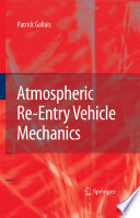 Atmospheric Re-Entry Vehicle Mechanics [E-Book] /