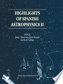Highlights of Spanish Astrophysics II [E-Book] : Proceedings of the 4th Scientific Meeting of the Spanish Astronomical Society (SEA), held in Santiago de Compostela, Spain, September 11–14, 2000 /