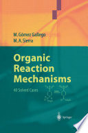Organic Reaction Mechanisms [E-Book] : 40 Solved Cases /