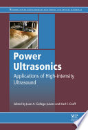 Power ultrasonics : applications of high-intensity ultrasound [E-Book] /