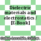 Dielectric materials and electrostatics / [E-Book]