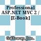Professional ASP.NET MVC 2 / [E-Book]
