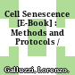 Cell Senescence [E-Book] : Methods and Protocols /