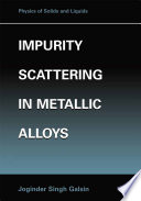 Impurity Scattering in Metallic Alloys [E-Book] /