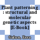Plant patterning : structural and molecular genetic aspects [E-Book] /