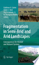 Fragmentation in Semi-Arid and Arid Landscapes [E-Book] : Consequences for Human and Natural Systems /