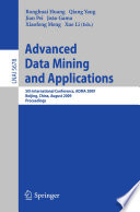 Advanced Data Mining and Applications [E-Book] : 5th International Conference, ADMA 2009, Beijing, China, August 17-19, 2009. Proceedings /