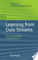 Learning from Data Streams [E-Book] : Processing Techniques in Sensor Networks /