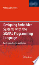 Designing Embedded Systems with the SIGNAL Programming Language [E-Book] : Synchronous, Reactive Specification /