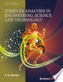 Complex analyses in engineering, science and Technology [E-Book] /