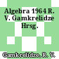 Algebra 1964 R. V. Gamkrelidze Hrsg.
